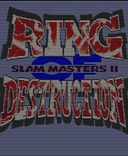 ˤǰ2-Ring of Destruction - Slammasters