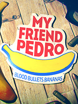 ҵޣMy Friend Pedrov1.0-v1.03޸Ӱ